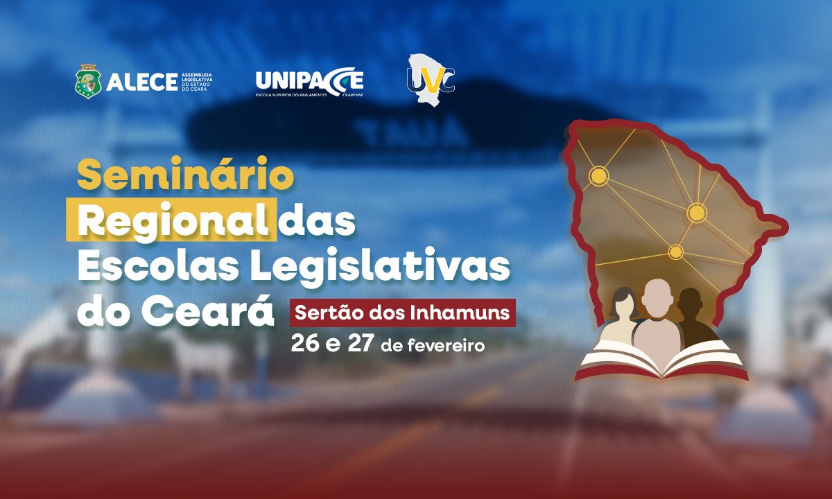 Alece realiza Seminário Regional das Escolas Legislativas no Sertão dos Inhamuns